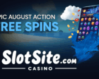 Slotsite August Action